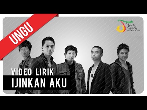 UNGU - Ijinkan Aku | Video Lirik