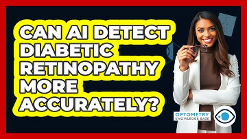 Can AI Detect Diabetic Retinopathy More Accurately? - Optometry Knowledge Base