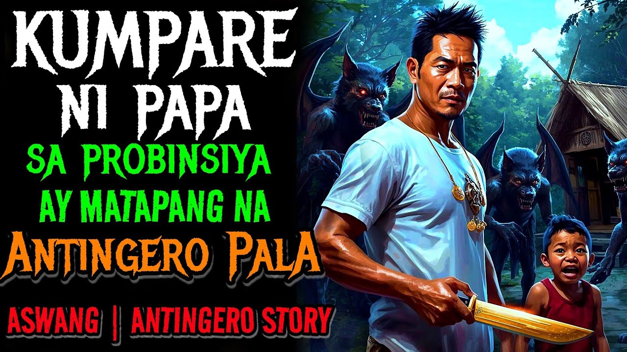  KUMPARE NI PAPA NA TAGA CAPIZ | ANTING ANTING , ASWANG STORY | TRUE STORY