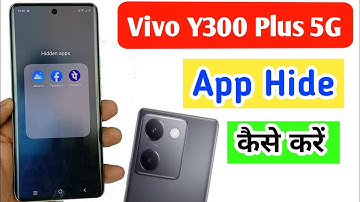 Vivo y300 plus 5g me app hide kaise kare / how to app hide in vivo y300 plus 5g