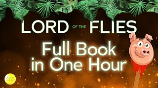 Lord of the Flies The full book in 1 hour!