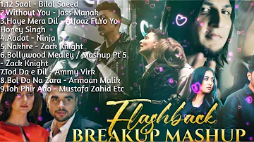 Flashback Breakup Mashup 2022 | Bilal Saeed | Zack Knight | Jass Manak | Ammy Virk