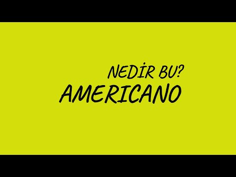 Americano Nedir?