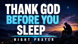 End This Day With Gratitude to God | Peaceful Night Prayer Before Sleep