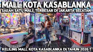 COMPLETE EXPLORATION OF KOTA KASABLANKA MALL, ONE OF THE BIGGEST MALLS IN JAKARTA | Street Food J...