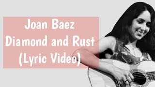 Video thumbnail of "Joan Baez _ Diamond and Rust (Lyric Video)"