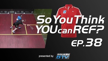 Squash : So You Think You Can Ref? EP.38 : Willstrop v Shorbagy - Created Interference?