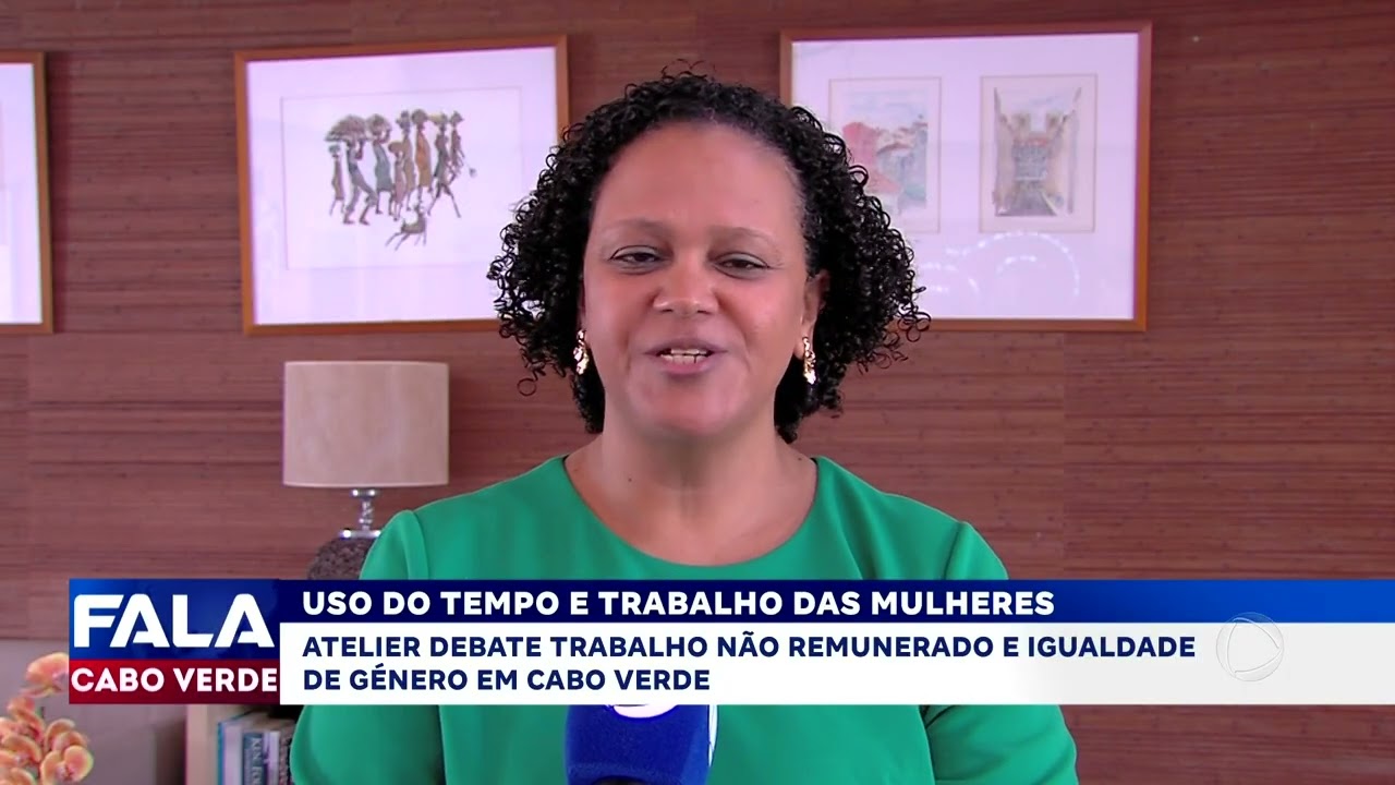 Atelier em Cabo Verde debate igualdade de género e trabalho não remunerado | Fala Cabo Verde