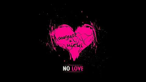 ** NEW: August Alsina ft. Nicki Minaj- "No Love"