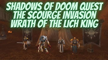 Shadows of Doom The Scourge Invasion Quest World of Warcraft Wrath of the Lich King
