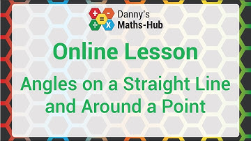 Angles on a Straight Line and Around a Point - Online Lesson