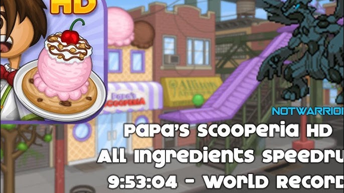All Ingredients in 10:04:48 by Niley - Papa's Scooperia - Speedrun