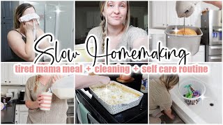 SLOW HOMEMAKING MOTIVATION // solo mom homemaking + easy dinner idea + cleaning + self care