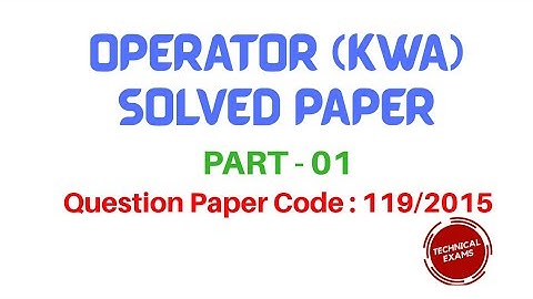 #Kpsc #Operator #Kwa #Solved #Paper #Question #Paper #Code: 119/2015 #Part 1 #Technical #Exams