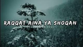 Raqqat Aina Ya Shoqan (slowed & reverb) Beautiful Arabic Naat #naat #naats
