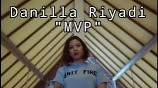 Danilla Riyadi - MVP (Lirik Lagu)