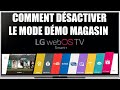 Comment quitter le mode dmo magasin sur une tlvision lg webos