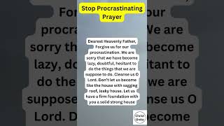 Christian Prayer To Stop Procrastinating I Will Put God First In My Life And Get Things Done