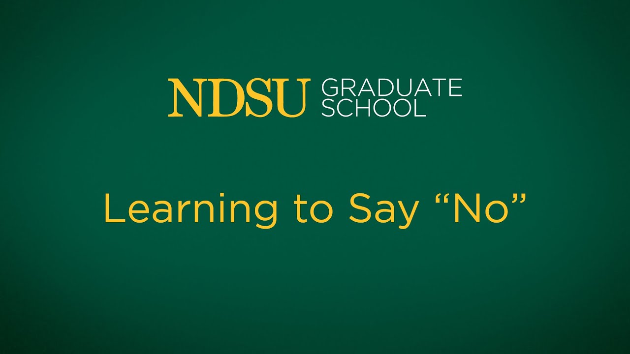 graduate school würzburg Learning to Say “No”
