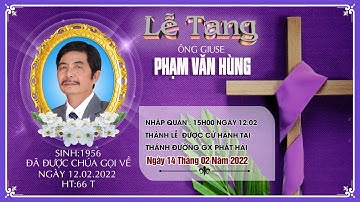 🔴( Trực Tuyến ) Nghi thức dập mạch di quan và Thánh Lễ An Táng Ông Giuse Phạm Văn Hùng