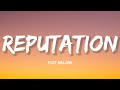 Post Malone Reputation Lyrics mp3