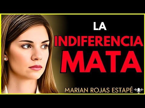 💔 La INDIFERENCIA que DUELE más que el RECHAZO y te está APAGANDO por DENTRO | Marian Rojas Estapé
