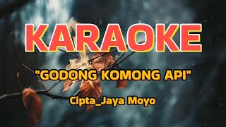 KARAOKE DANGDUT SUMBAWA _ GODONG KOMONG API | CIPTA JAYA MOYO @safruddinjaya3243