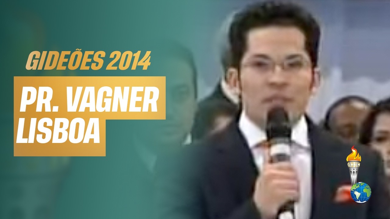 Gideões 2014 | Vagner Lisboa [Congresso dos Gideões Missionários]