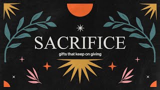 Living a Life of Sacrifice for God's Kingdom