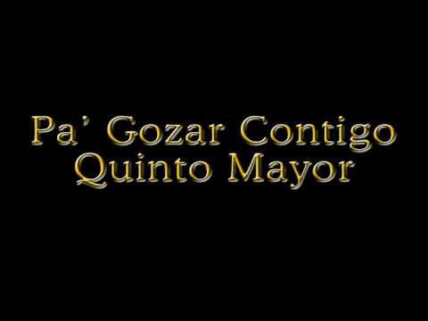 Pa' Gozar Contigo Quinto Mayor