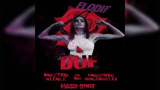 Elodie - Due (Matteo Vitale & Umberto Balzanelli Mash-Boot)