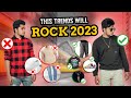 New trends are here boys  2023 fashion game changers 
