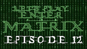 Enter the Matrix | Episode 12 - Suffocation!