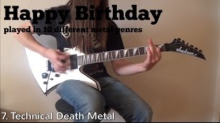 Video thumbnail of "Happy Birthday played in 10 different metal genres"