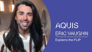 AQUIS HAIR: Eric Vaughn explains the FLIP
