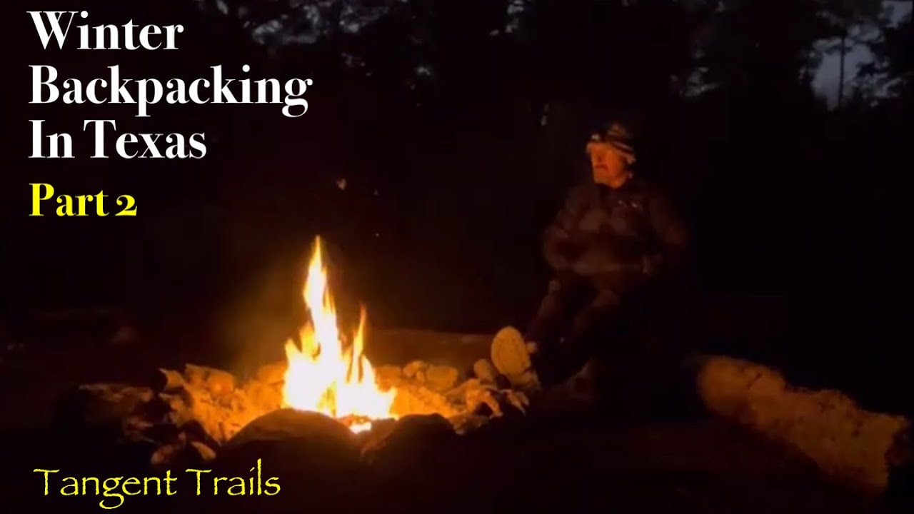 Winter Backpacking in Texas Part 2 Days 3 and 4. YouTube