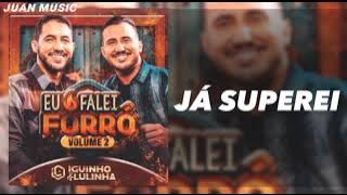 JÁ SUPEREI - IGUINHO E LULINHA