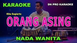 ORANG ASING KARAOKE NADA WANITA/CEWEK | Rita Sugiarto | Dangdut | Karaoke Dangdut