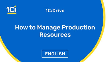 How to Manage Production Resources in 1C:Drive ERP