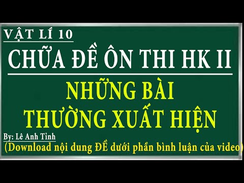 Video Vật lí 10- Đề ôn thi học kỳ 2 - YouTube