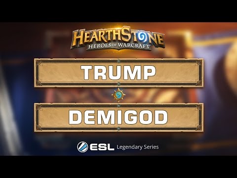 Hearthstone - Trump vs. Demigod - ESL Legendary Series Season 2 LAN Finals - Group A Winners Quarter