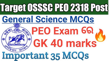 OSSSC PEO/OSSC WEO| GK/GS 🔥Day 1 |General science Top 35 MCQs | Privoius year Questions