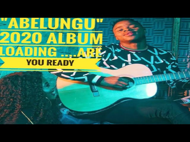 Ntencane "ABELUNGU"  2020 New Album Loading 🔥🔥🔥🔥🔥🔥🔥🔥