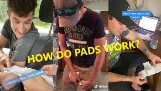 Ask my husband if how do pads works