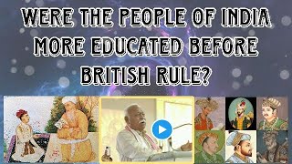 Were Indians more educated before British rule? | Education System in Mughal Era | Indian History