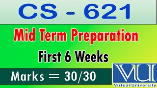 CS – 621 | Mid Term Preparation| CS 621 Mcqs | CS 621 Mid exams vu | Mcqs |
