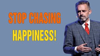 STOP CHASING HAPPINESS! (pursue meaning instead) - Jordan Peterson Motivation