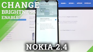 How to Activate Auto-Brightness on NOKIA 2.4 – Enable Adaptive Brightness