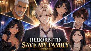 My Stepmother Destroyed My Family, I Was Reborn To Save Them Guide