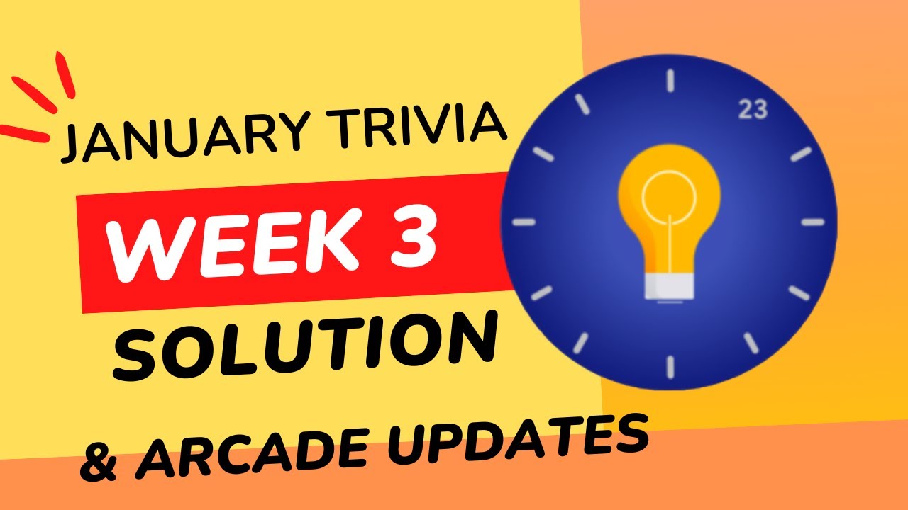 Week 3 January Trivia 2023 Solution Arcade Updates YouTube